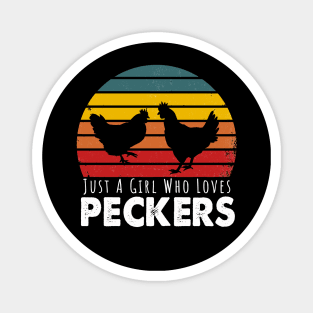 Just a girl who loves peckers Magnet